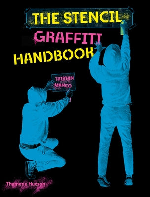 The Stencil Graffiti Handbook by Manco, Tristan