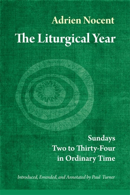 Liturgical Year: Sundays Two to Thirty-Four in Ordinary Time (Vol. 3) by Nocent, Adrien