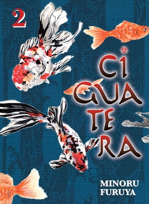 Ciguatera, Volume 2 by Furuya, Minoru