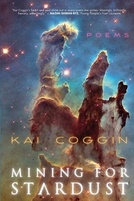 Mining for Stardust by Coggin, Kai