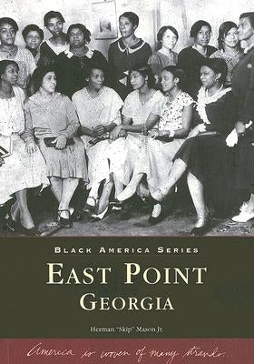 East Point, Georgia by Mason Jr, Herman "Skip"