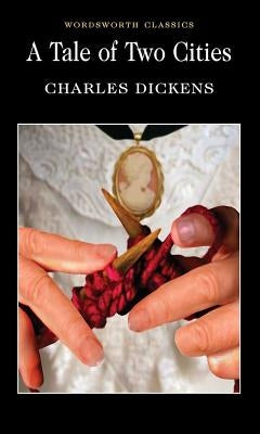 A Tale of Two Cities by Dickens, Charles