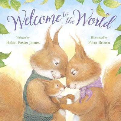 Welcome to the World by James, Helen Foster