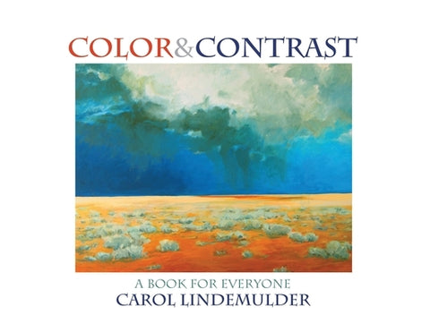 Color & Contrast: A Book For Everyone by Lindemulder, Carol A.
