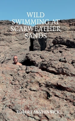 Wild Swimming at Scarweather Sands by Minhinnick, Robert