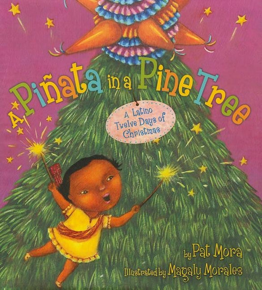 A Piñata in a Pine Tree: A Latino Twelve Days of Christmas by Mora, Pat