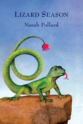 Lizard Season by Pollard, Norah