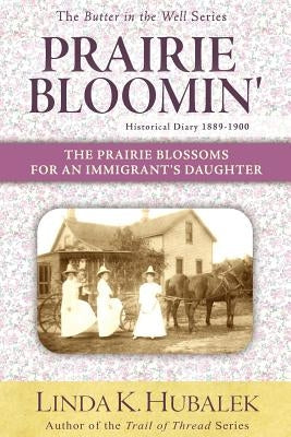 Prairie Bloomin' by Hubalek, Linda K.