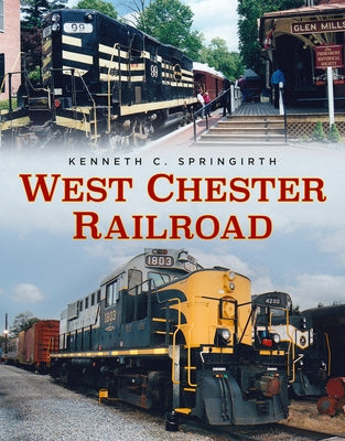 West Chester Railroad by Springirth, Kenneth C.