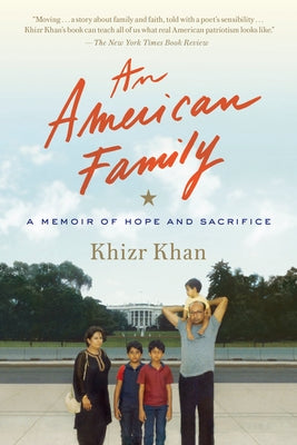 An American Family: A Memoir of Hope and Sacrifice by Khan, Khizr
