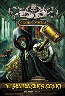 The Sentencer's Court: A Graphic Novel by Brezenoff, Steve