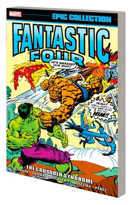 Fantastic Four Epic Collection: The Crusader Syndrome by Conway, Gerry