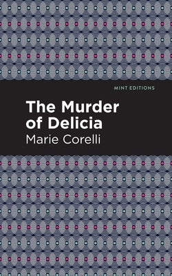 The Murder of Delicia by Corelli, Marie