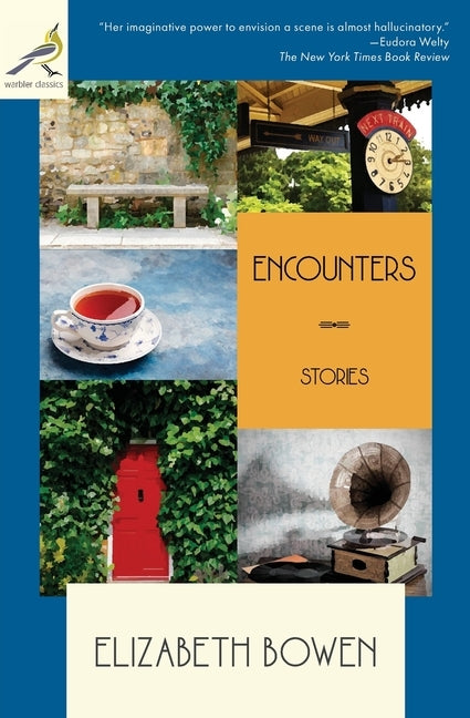 Encounters: Stories by Bowen, Elizabeth