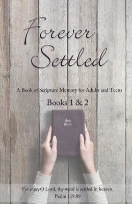 Forever Settled: A Book of Scripture Memory by Boots, Steve