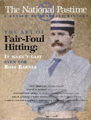 The National Pastime, Volume 20: A Review of Baseball History by Society for American Baseball Research (