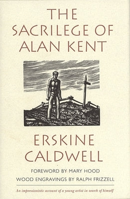 The Sacrilege of Alan Kent by Caldwell, Erskine