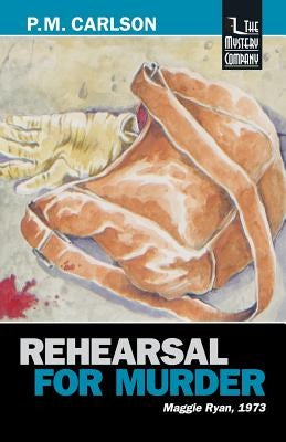 Rehearsal for Murder by Carlson, P. M.