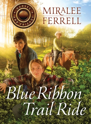 Blue Ribbon Trail Ride, Volume 4 by Ferrell, Miralee