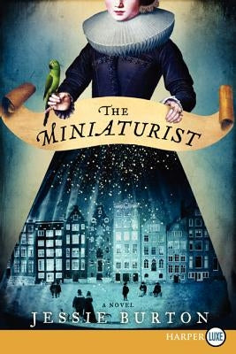 The Miniaturist by Burton, Jessie