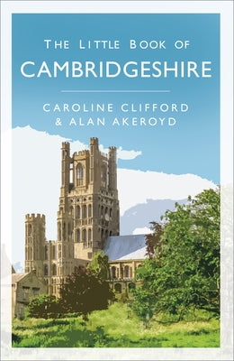 The Little Book of Cambridgeshire by Clifford, Caroline