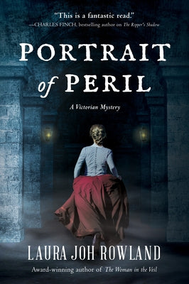 Portrait of Peril: A Victorian Mystery by Rowland, Laura Joh