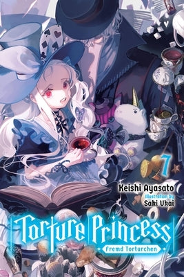 Torture Princess: Fremd Torturchen, Vol. 7 (Light Novel) by Ayasato, Keishi