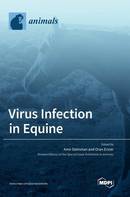Virus Infection in Equine by Steinman, Amir