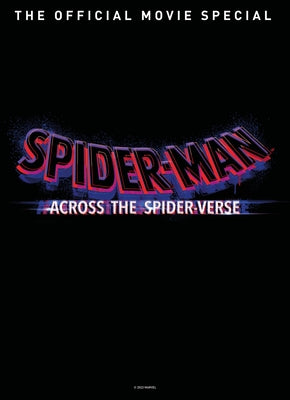 Spider-Man Across the Spider-Verse the Official Movie Special Book by Titan