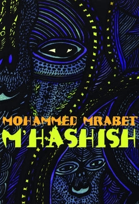 M'Hashish by Mrabet, Mohammed