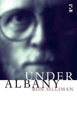 Under Albany by Silliman, Ron