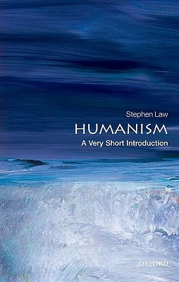 Humanism: A Very Short Introduction by Law, Stephen