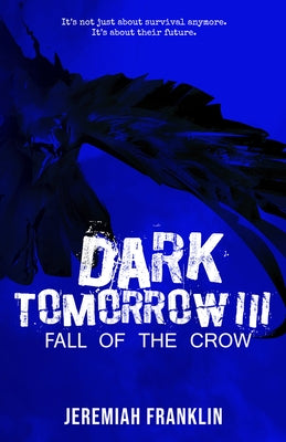 Dark Tomorrow 3: Fall of the Crow by Franklin, Jeremiah