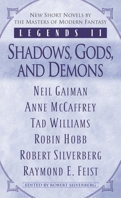 Legends II: Shadows, Gods, and Demons by Silverberg, Robert