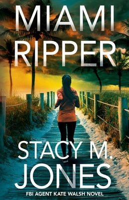 Miami Ripper by Jones, Stacy M.