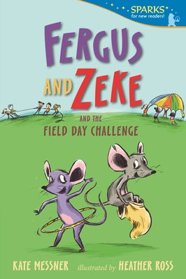 Fergus and Zeke and the Field Day Challenge by Messner, Kate
