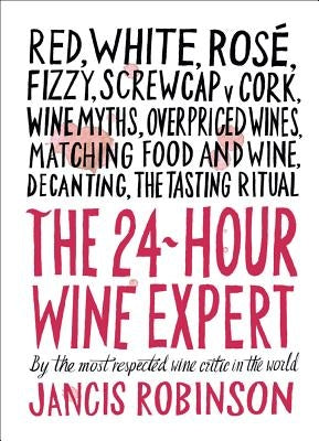24-Hour Wine Expert by Robinson, Jancis