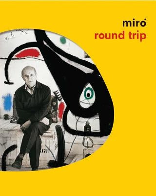 Miró Round Trip by Miro, Joan