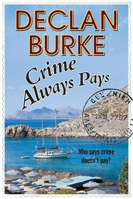Crime Always Pays: A Noir Irish Heist Thriller by Burke, Declan