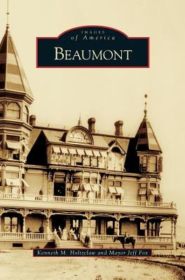 Beaumont by Holtzclaw, Kenneth M.
