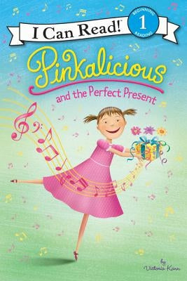 Pinkalicious and the Perfect Present by Kann, Victoria