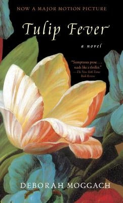 Tulip Fever by Moggach, Deborah
