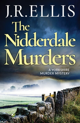 The Nidderdale Murders by Ellis, J. R.