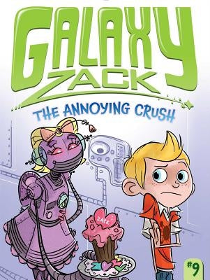 The Annoying Crush, Volume 9 by O'Ryan, Ray
