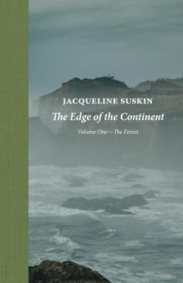 The Edge of the Continent: The Forest by Suskin, Jacqueline