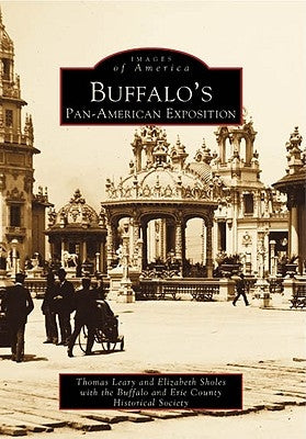 Buffalo's Pan-American Exposition by Leary, Thomas