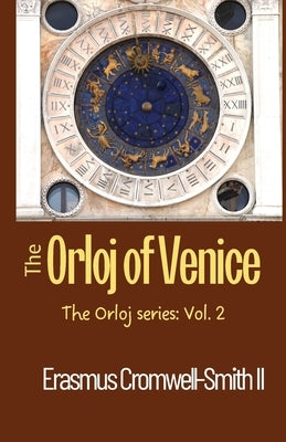 The Orloj of Venice by Cromwell-Smith, Erasmus, II
