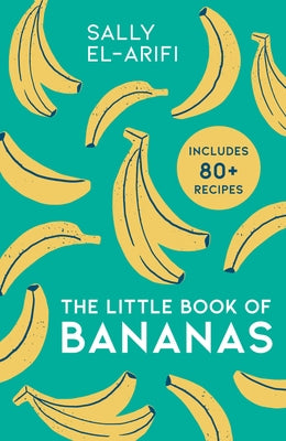 The Little Book of Bananas by El-Arifi, Sally