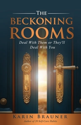 The Beckoning Rooms by Brauner, Karin