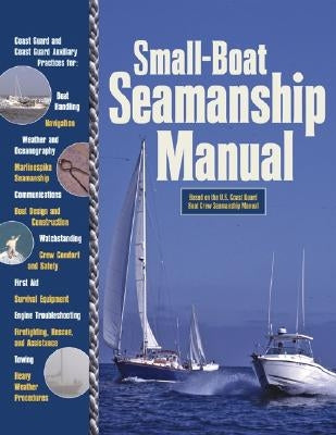 Small-Boat Seamanship Manual by Aarons, Richard N.